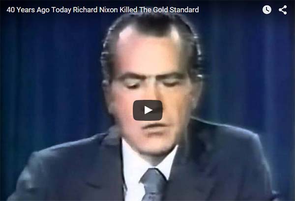 Richard Nixon Removes Gold Backing From Dollar Jeff Berwick Dollar Vigilante Shemitah
