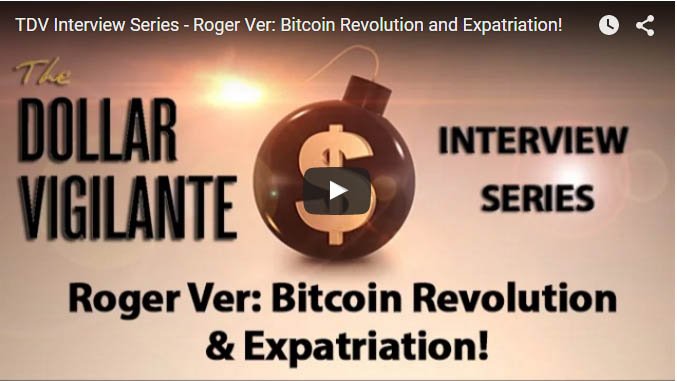 Bitcoin Roger Ver Dollar Vigilante