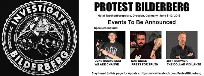 Protest Bilderberg - The Dollar Vigilante